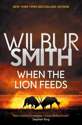 Cover Image for When the Lion Feeds -- Wilbur Smith, Paperback