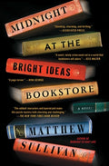 Cover Image for Midnight at the Bright Ideas Bookstore -- Matthew Sullivan, Paperback