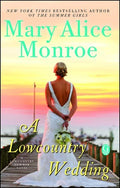 Cover Image for A Lowcountry Wedding -- Mary Alice Monroe, Paperback