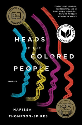 Cover Image for Heads of the Colored People: Stories -- Nafissa Thompson-Spires, Paperback