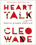 Cover Image for Heart Talk: Poetic Wisdom for a Better Life -- Cleo Wade, Hardcover