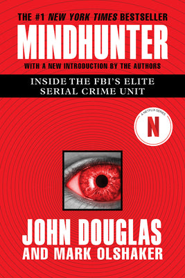 Cover Image for Mindhunter: Inside the Fbi's Elite Serial Crime Unit -- John E. Douglas, Paperback