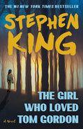 Cover Image for The Girl Who Loved Tom Gordon -- Stephen King, Paperback