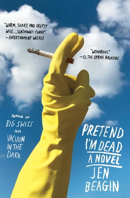 Cover Image for Pretend I'm Dead -- Jen Beagin, Paperback