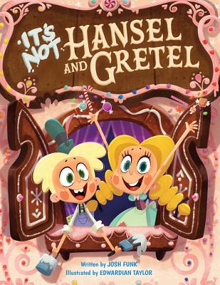 Cover Image for It's Not Hansel and Gretel -- Josh Funk, Hardcover