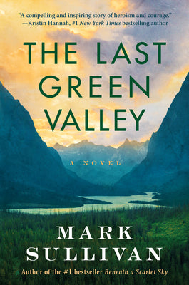 Cover Image for The Last Green Valley -- Mark Sullivan, Paperback