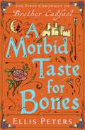 Cover Image for A Morbid Taste for Bones -- Ellis Peters, Paperback
