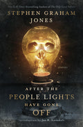 Cover Image for After the People Lights Have Gone Off: Stories -- Stephen Graham Jones, Paperback