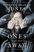 Cover Image for The Ones Who Got Away: Stories -- Stephen Graham Jones, Paperback
