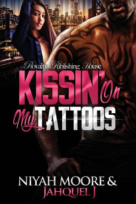 Cover Image for Kissin' On My Tattoos -- Jahquel J, Paperback