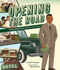 Cover Image for Opening the Road: Victor Hugo Green and His Green Book -- Keila V. Dawson, Hardcover