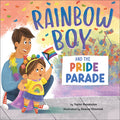 Cover Image for Rainbow Boy and the Pride Parade -- Taylor Rouanzion, Hardcover