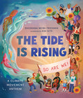 Cover Image for The Tide Is Rising, So Are We!: A Climate Movement Anthem -- Shoshana Meira Friedman, Hardcover