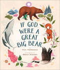 Cover Image for If God Were a Great Big Bear -- Paul Harbridge, Hardcover