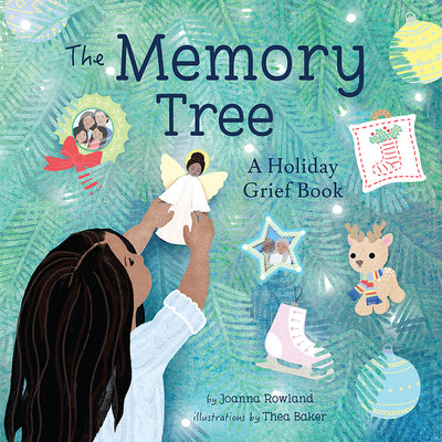 Cover Image for The Memory Tree: A Holiday Grief Book -- Joanna Rowland, Hardcover