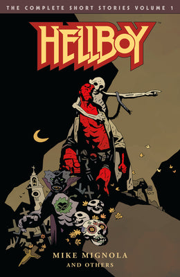 Cover Image for Hellboy: The Complete Short Stories Volume 1 -- Mike Mignola, Paperback
