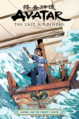 Cover Image for Avatar: The Last Airbender--Katara and the Pirate's Silver -- Faith Erin Hicks, Paperback