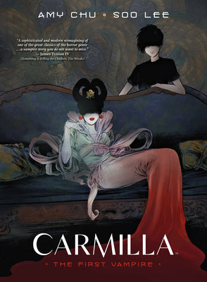 Cover Image for Carmilla: The First Vampire -- Amy Chu, Paperback