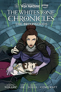 Cover Image for The Legend of Vox Machina: The Whitestone Chronicles Volume 3--The Briarwoods -- Marieke Nijkamp, Hardcover