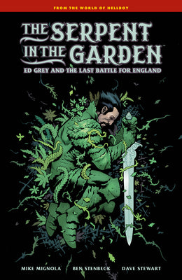 Cover Image for The Serpent in the Garden: Ed Grey and the Last Battle for England -- Mike Mignola, Hardcover