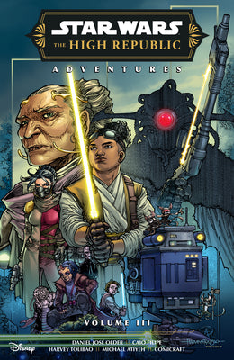 Cover Image for Star Wars: The High Republic Adventures Phase III Volume 3 -- Daniel Jose Older, Paperback