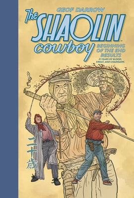 Cover Image for The Shaolin Cowboy: Beginning of the End Results--21 Years of Blood, Sweat, and Chainsaws -- Geof Darrow, Hardcover