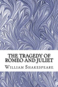 Cover Image for The Tragedy of Romeo and Juliet: (William Shakespeare Classics Collection) -- William Shakespeare, Paperback