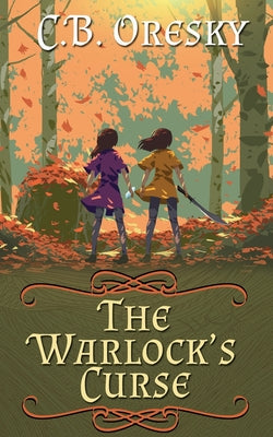 Cover Image for The Warlock's Curse -- C. B. Oresky, Paperback