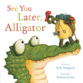 Cover Image for See You Later, Alligator -- Sally Hopgood, Hardcover