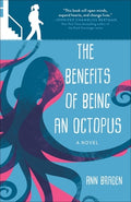 Cover Image for The Benefits of Being an Octopus -- Ann Braden, Paperback