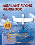 Cover Image for Airplane Flying Handbook: Faa-H-8083-3c (2026) -- Federal Aviation Administration (FAA), Paperback