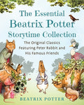 Cover Image for The Essential Beatrix Potter Storytime Collection: The Original Classics Featuring Peter Rabbit and His Famous Friends -- Beatrix Potter, Hardcover
