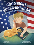 Cover Image for Good Night, Young American: A Bedtime Journey Through America's Story -- Kelley Paul, Hardcover