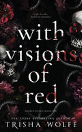 Cover Image for With Visions of Red: Broken Bonds, Book One -- Trisha Wolfe, Paperback