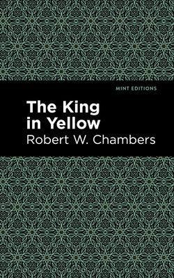 Cover Image for The King in Yellow -- Robert W. Chambers, Hardcover