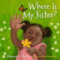 Cover Image for Where Is My Sister? -- Shannon Gibney, Hardcover