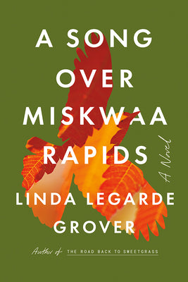 Cover Image for A Song Over Miskwaa Rapids -- Linda Legarde Grover, Paperback