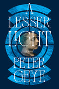 Cover Image for A Lesser Light -- Peter Geye, Hardcover