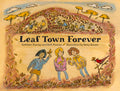 Cover Image for Leaf Town Forever -- Beth Rooney, Hardcover