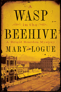 Cover Image for A Wasp in the Beehive: A Brigid Reardon Mystery -- Mary Logue, Hardcover