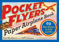 Cover Image for Pocket Flyers Paper Airplane Book: 69 Mini Planes to Fold and Fly -- Ken Blackburn, Paperback