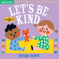 Cover Image for Indestructibles: Let's Be Kind (a First Book of Manners): Chew Proof - Rip Proof - Nontoxic - 100% Washable (Book for Babies, Newborn Books, Safe to C -- Ekaterina Trukhan, Paperback