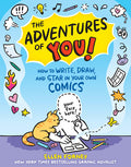 Cover Image for The Adventures of You!: How to Write, Draw, and Star in Your Own Comics -- Ellen Forney, Paperback