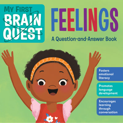 Cover Image for My First Brain Quest Feelings: A Question-And-Answer Book -- Workman Publishing, Board Books