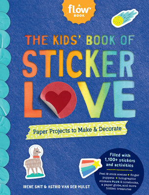 Cover Image for The Kids' Book of Sticker Love: Paper Projects to Make & Decorate -- Irene Smit, Paperback