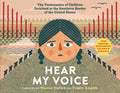 Cover Image for Hear My Voice/Escucha Mi Voz: The Testimonies of Children Detained at the Southern Border of the United States -- Warren Binford, Hardcover