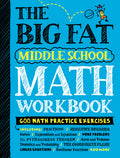 Cover Image for The Big Fat Middle School Math Workbook: 600 Math Practice Exercises -- Workman Publishing, Paperback
