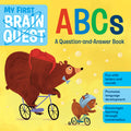 Cover Image for My First Brain Quest ABCs: A Question-And-Answer Book -- Workman Publishing, Board Books