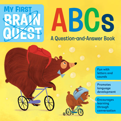 Cover Image for My First Brain Quest ABCs: A Question-And-Answer Book -- Workman Publishing, Board Books