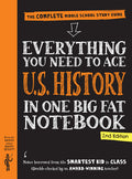 Cover Image for Everything You Need to Ace U.S. History in One Big Fat Notebook, 2nd Edition: The Complete Middle School Study Guide -- Workman Publishing, Paperback